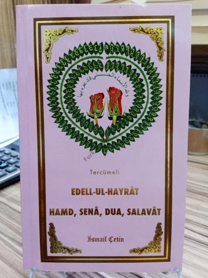 EDELL-UL-HAYRÂT HAMD, SENÂ, SALAVÂT